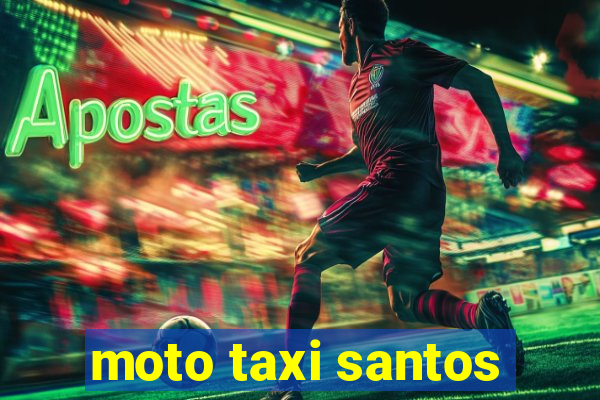 moto taxi santos